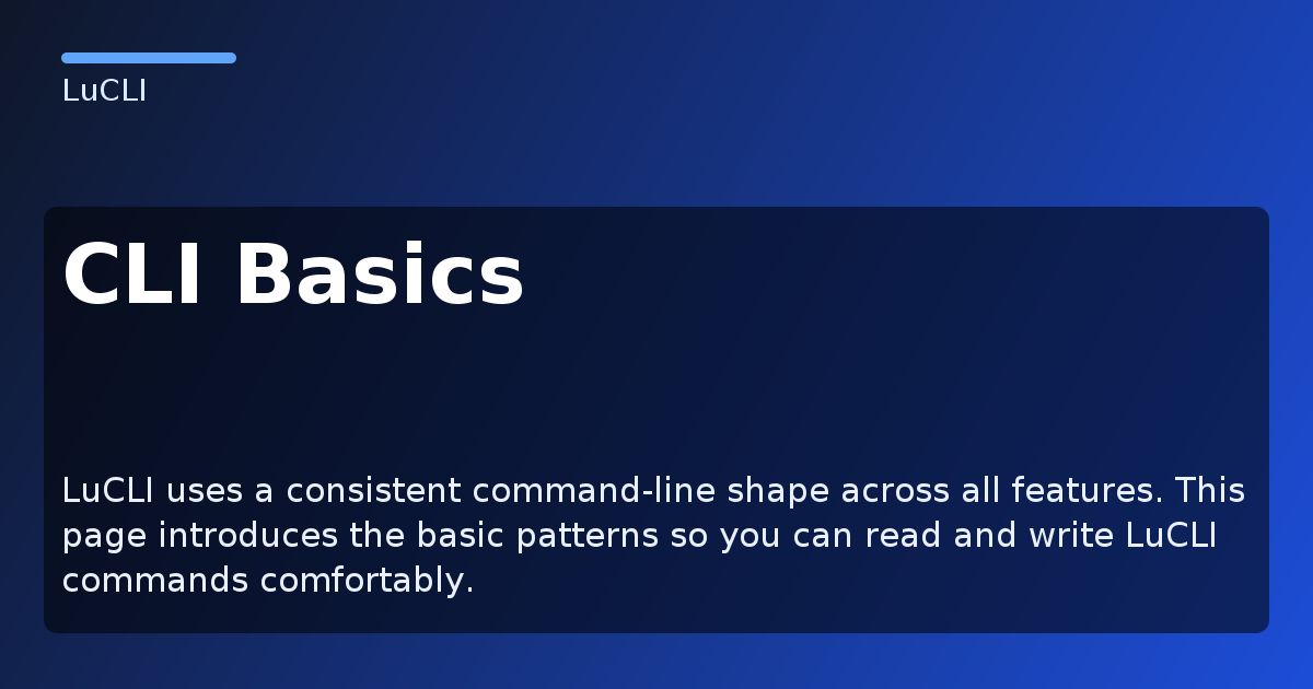 CLI Basics - LuCLI Documentation