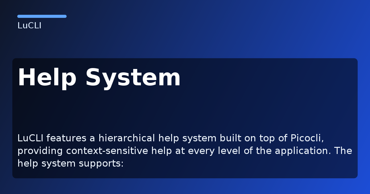Help System - LuCLI Documentation