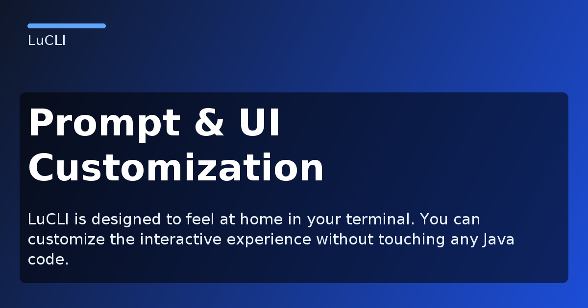 Prompt & UI Customization - LuCLI Documentation