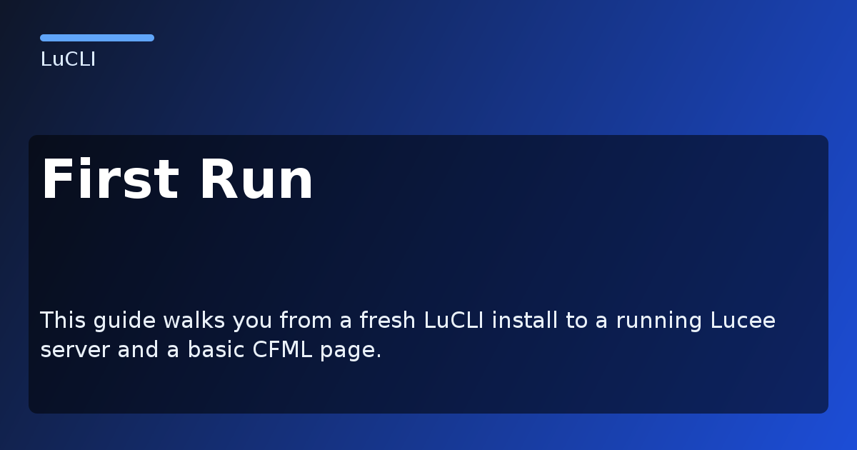 First Run - LuCLI Documentation