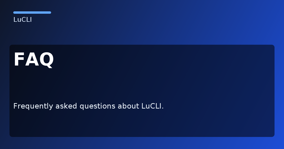 FAQ - LuCLI Documentation