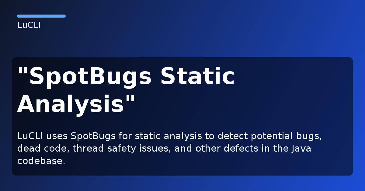 "SpotBugs Static Analysis" - LuCLI Documentation